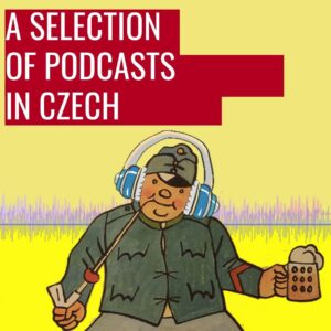 A SELECTION OF PODCASTS IN CZECH