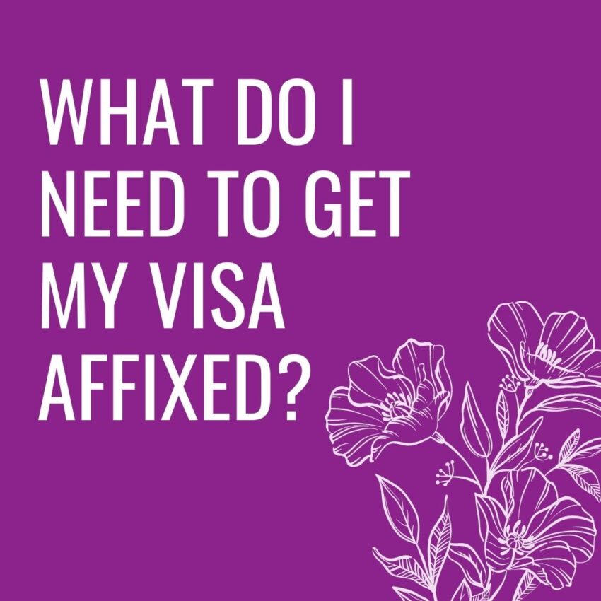 Getting your student visa affixed to your passport
